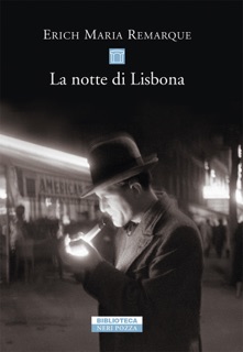 La notte di Lisbona by Erich Maria Remarque