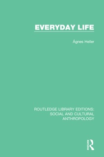 Everyday Life by Agnes Heller