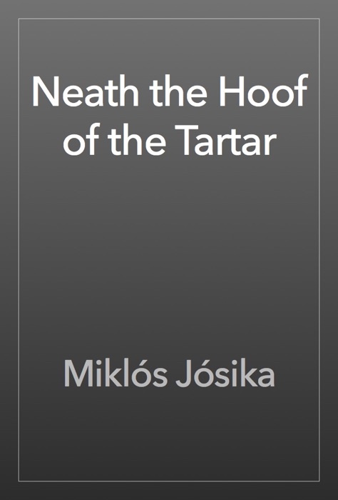Neath the Hoof of the Tartar