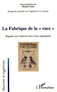 La Fabrique de la « race » by Michel Prum