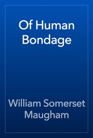 Of Human Bondage - William Somerset Maugham