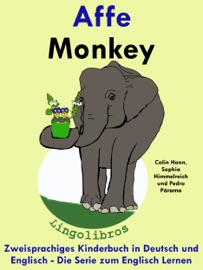 Zweisprachiges Kinderbuch in Deutsch und Englisch: Affe - Monkey - Die Serie zum Englisch Lernen - LingoLibros