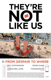 They're Not Like Us #1 - Eric Stephenson & Simon Gane