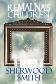 Remalna's Children - Sherwood Smith