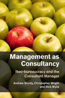 Management as Consultancy by Andrew Sturdy, Christopher Wright & Nick Wylie