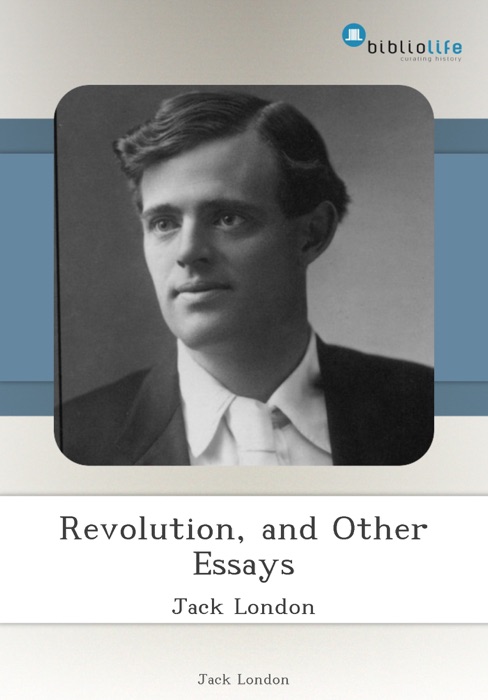 Revolution, and Other Essays
