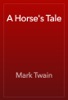 Book A Horse's Tale