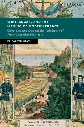 Read: Wine, Sugar, and the Making of Modern France Book