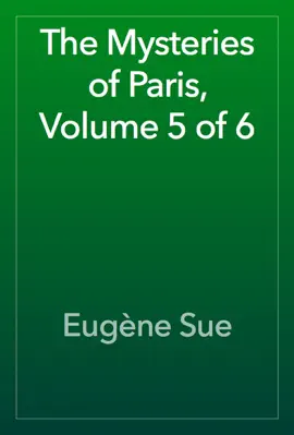 Read: The Mysteries of Paris, Volume 5 Book of 6