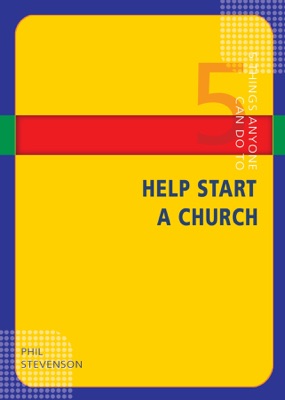 5 Things Anyone Can Do to Help Start a Church