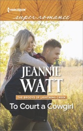 To Court a Cowgirl - Jeannie Watt by  Jeannie Watt PDF Download