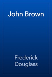 John Brown - Frederick Douglass