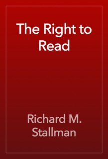The Right to Read by Richard M. Stallman