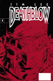 Deathblow (1993-1996) #1 - Brandon Choi & Jim Lee