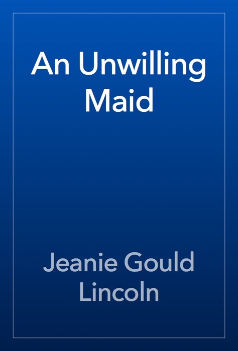 An Unwilling Maid