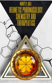Hermetic Pharmacology, Chemistry, and Therapeutics