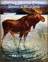 Owen’s Moose Story: Seeing Is Believing
