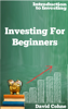 Investing For Beginners - David Cohne