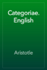 Categoriae. English - Aristotle