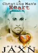 A Cheating Man's Heart - Derrick Jaxn