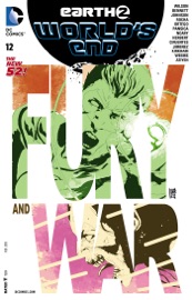 Earth 2: World's End (2014-) #12 - Mike Johnson, Marguerite Bennett & Daniel H. Wilson