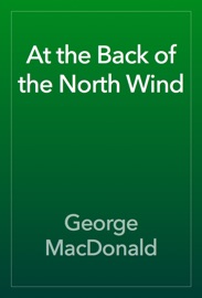 At the Back of the North Wind - George MacDonald