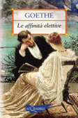 Le affinità elettive - Johann Wolfgang von Goethe