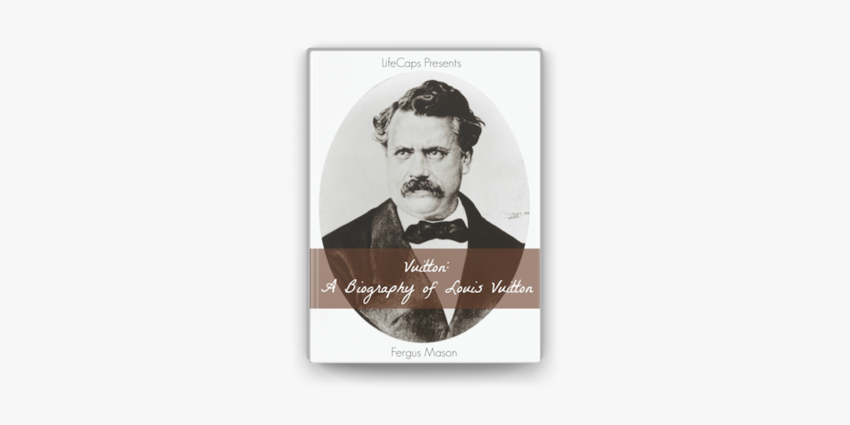 Vuitton: A Biography of Louis Vuitton (Bookcaps Study Guides