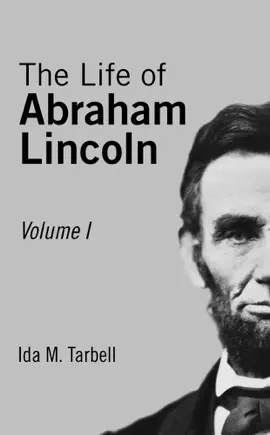 Read: The Life of Abraham Lincoln: Book Vol I
