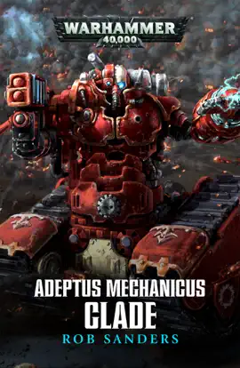 Read: Adeptus Book Mechanicus: Clade