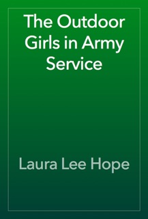 The Outdoor Girls in Army Service by Laura Lee Hope