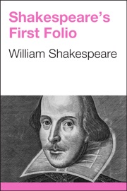 Shakespeare's First Folio - William Shakespeare