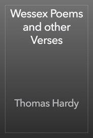 Wessex Poems and other Verses - Thomas Hardy