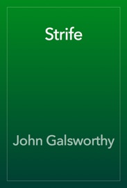 Strife - John Galsworthy