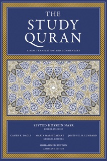 The Study Quran by Seyyed Hossein Nasr, Caner K. Dagli, Maria Massi Dakake, Joseph E.B. Lumbard & Mohammed Rustom