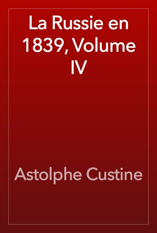 La Russie en 1839, Volume IV