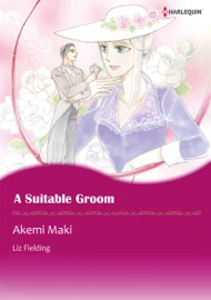 A Suitable Groom - Akemi Maki & Liz Fielding