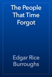 The People That Time Forgot - Edgar Rice Burroughs