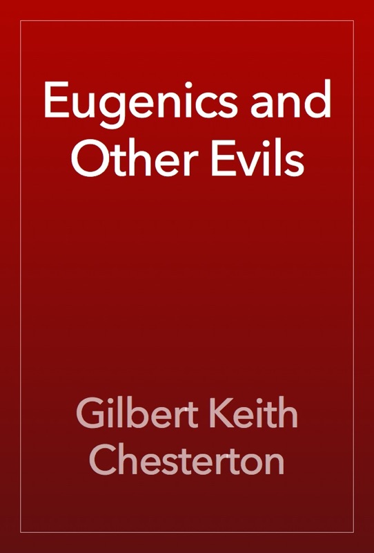 Eugenics and Other Evils
