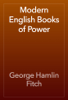 Modern English Books of Power - George Hamlin Fitch