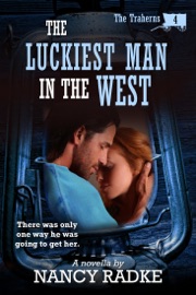 The Luckiest Man in the West - Nancy Radke