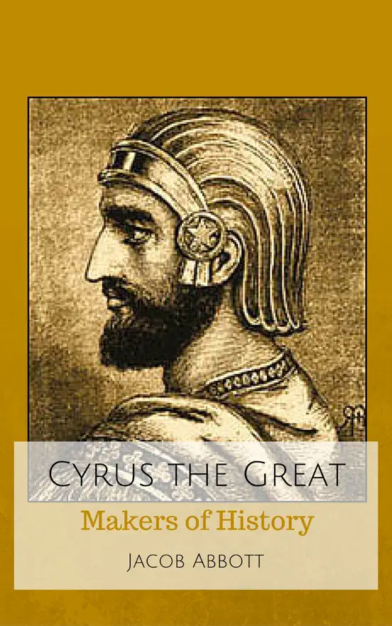 Cyrus the Great: Makers of History