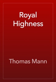 Royal Highness - Thomas Mann