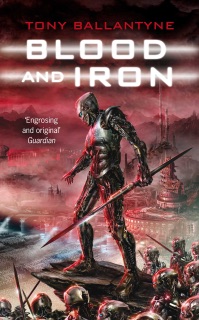Blood and Iron by Tony Ballantyne