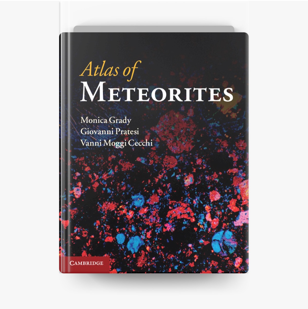 Atlas of Meteorites by Monica Grady, Giovanni Pratesi
