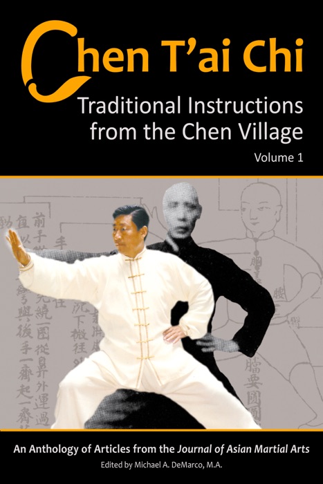 Chen T’ai Chi: Traditional Instructions from the Chen Village, Vol. 1