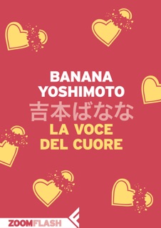 La voce del cuore by Banana Yoshimoto
