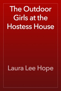 The Outdoor Girls at the Hostess House by Laura Lee Hope