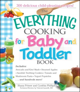 The Everything Cooking For Baby And Toddler Book by Shana Priwer, Cynthia Phillips & Vincent Iannelli