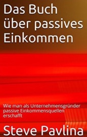 Das Buch über passives Einkommen - Steve Pavlina